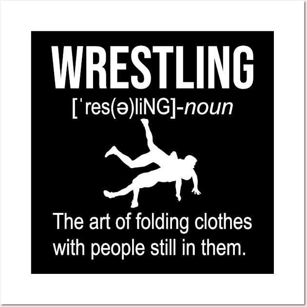 Wrestling Noun Wrestler Definition Folding Clothes Wall Art by TeeShirt_Expressive